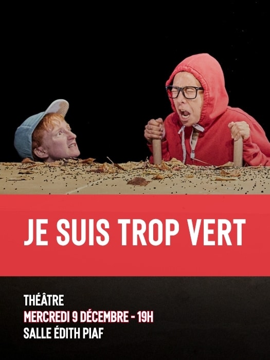 Je suis trop vert